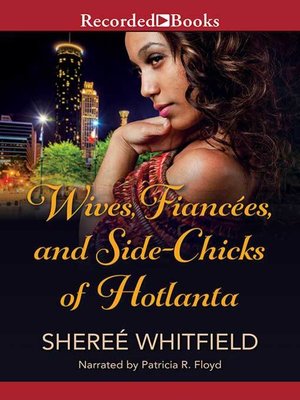 cover image of Wives, Fiancees, and Side-Chicks of Hotlanta